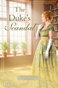 The Duke's Scandal: A Regency Romance (Bluestocking Book Club 5)
