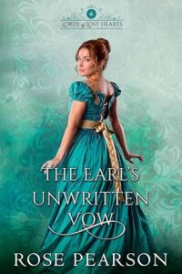 The Earl's Unwritten Vow: A Regency Romance (Lords of Lost Hearts Book 6)