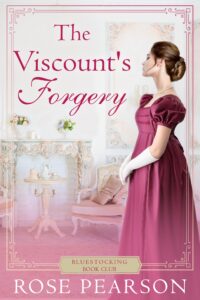 The Viscount's Forgery: A Regency Romance (Bluestocking Book Club 4) by Rose Pearson